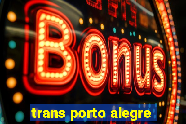 trans porto alegre